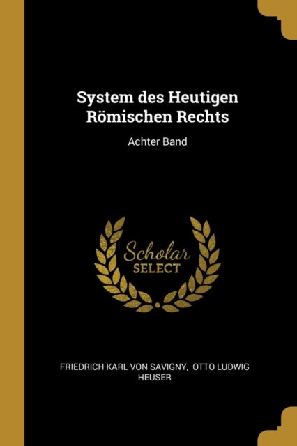 System des Heutigen Römischen Rechts