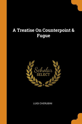 A Treatise On Counterpoint  Fugue