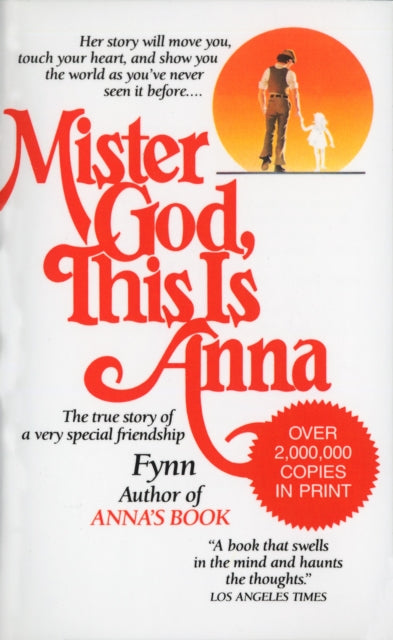 Mister God, This Is Anna: The True Story of a Very Special Friendship