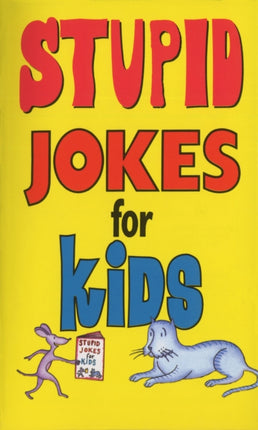 Stupid Jokes for Kids