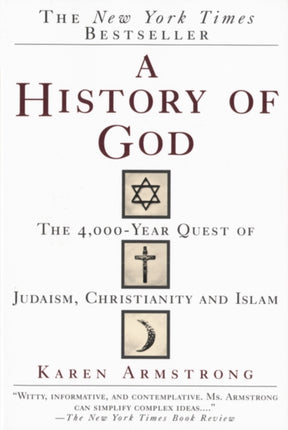 A History of God The 4000Year Quest of Judaism Christianity and Islam