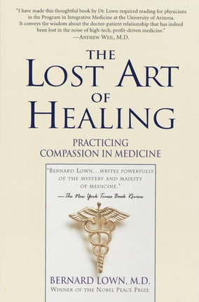 The Lost Art of Healing: Practicing Compassion in Medicine