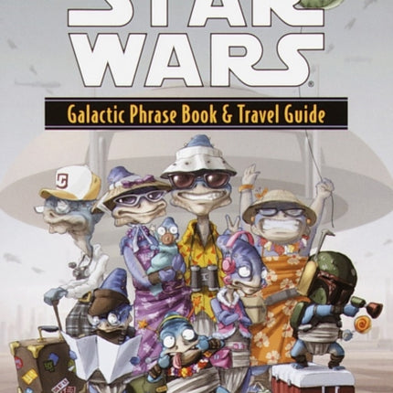 Star Wars Galactic Phrase Book  Travel Guide