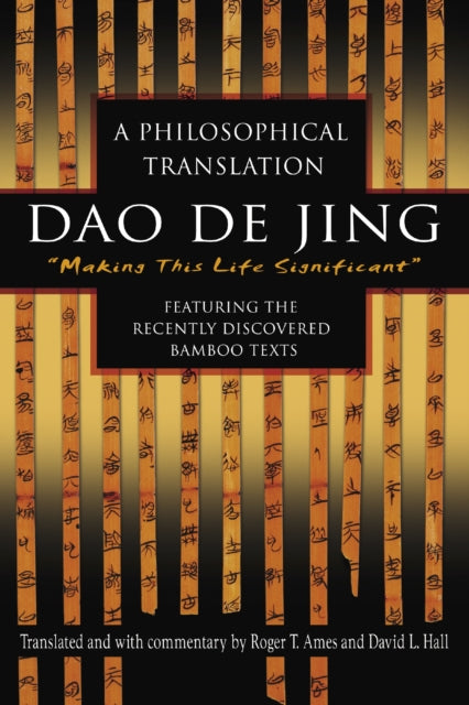 Dao De Jing: A Philosophical Translation