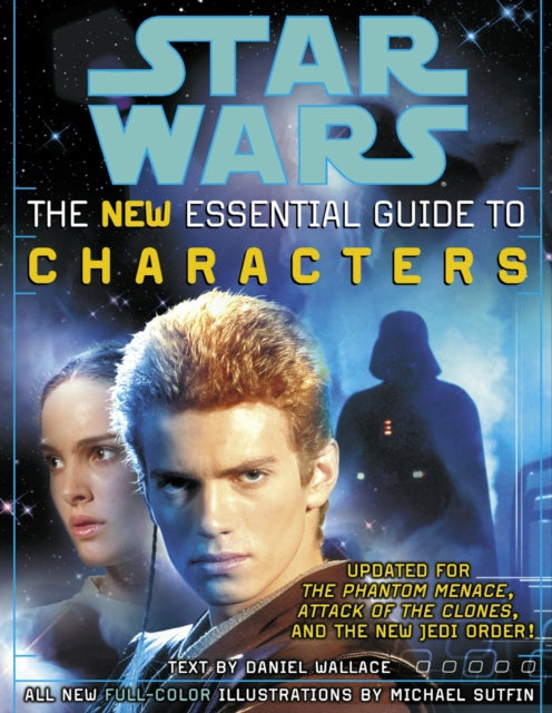 The Essential Guide to Characters, Revised Edition: Star Wars