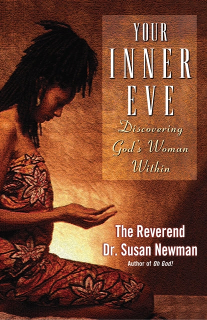 Your Inner Eve: Discovering God's Woman Within