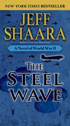 The Steel Wave: A Novel of World War II