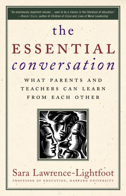 The Essential Conversation: What Parents and Teachers Can Learn from Each Other