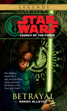 Betrayal Star Wars Legends Legacy of the Force