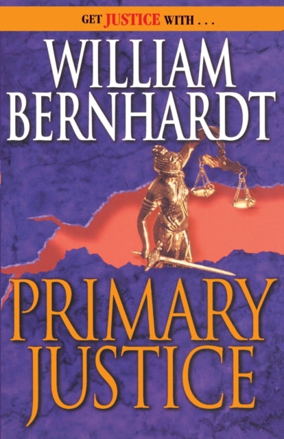PRIMARY JUSTICE A Ben Kincaid Novel of Suspense 1