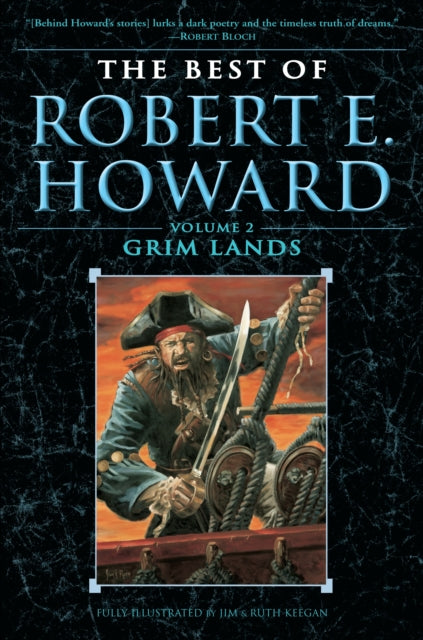 The Best of Robert E. Howard    Volume 2: Grim Lands