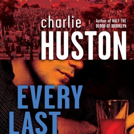 Every Last Drop: A Novel