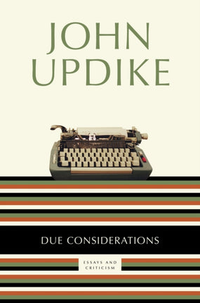 Due Considerations: Essays and Criticism