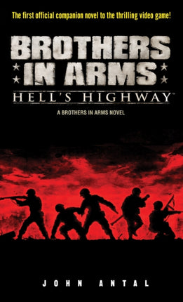 Brothers in Arms: Hell's Highway: A Brothers in Arms Novel