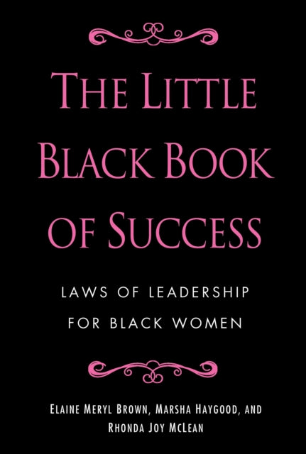 The Little Black Book of Success: Laws of Leadership for Black Women