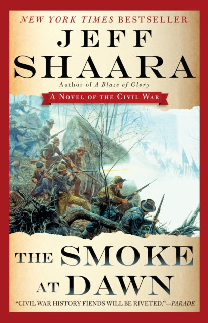 The Smoke at Dawn: A Novel of the Civil War