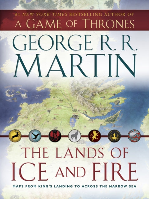 The Lands of Ice and Fire A Game of Thrones
