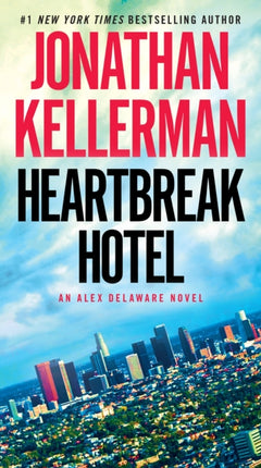 Heartbreak Hotel: An Alex Delaware Novel