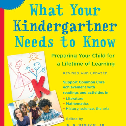 What Your Kindergartner Needs to Know (Revised and updated): Preparing Your Child for a Lifetime of Learning