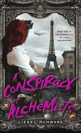 A Conspiracy of Alchemists: Book One in The Chronicles of Light and Shadow