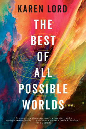 The Best of All Possible Worlds: A Novel