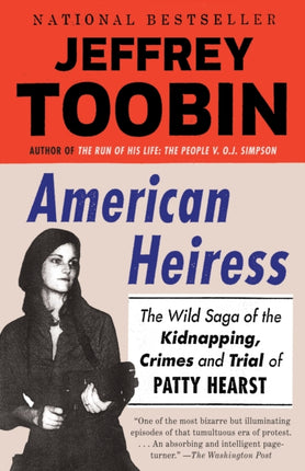 American Heiress: The Wild Saga of the Kidnapping, Crimes and Trial of Patty Hearst