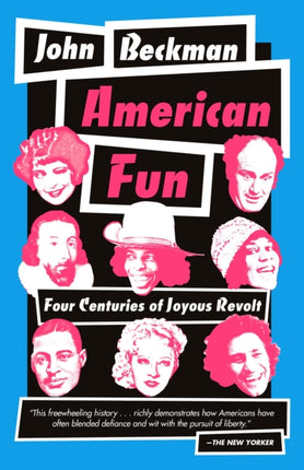 American Fun: Four Centuries of Joyous Revolt