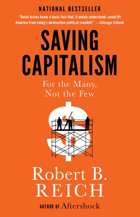 Saving Capitalism: For the Many, Not the Few