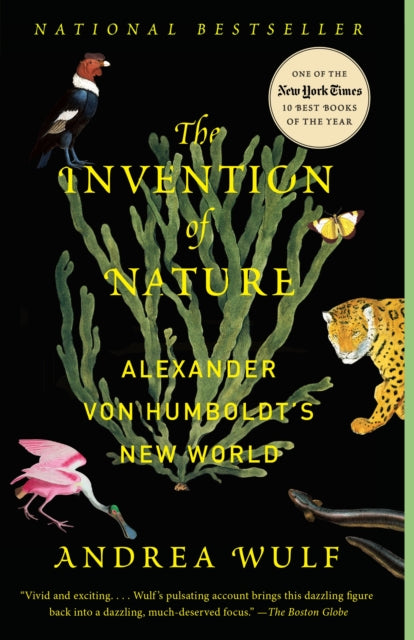 The Invention of Nature: Alexander von Humboldt's New World