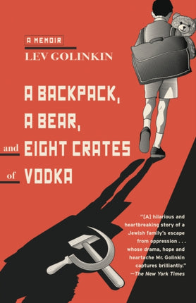 Backpack a Bear and Eight Crates of Vodka A