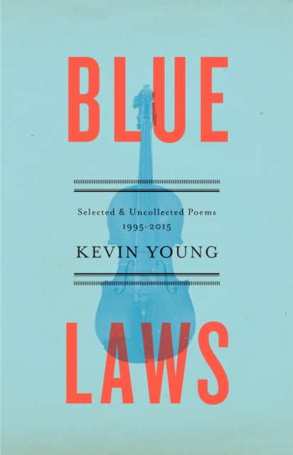 Blue Laws: Selected and Uncollected Poems, 1995-2015