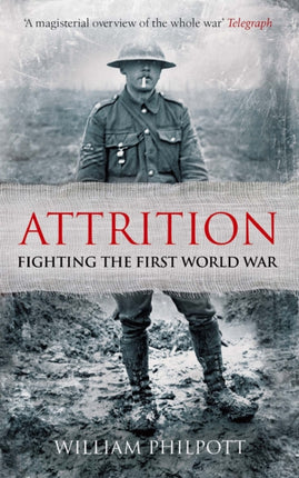 Attrition: Fighting the First World War