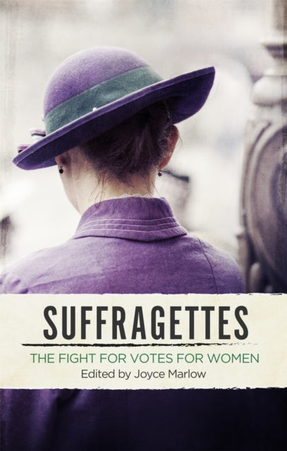 Suffragettes: The Fight for Votes for Women