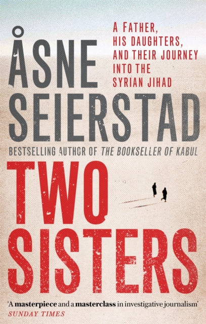 Two Sisters: The international bestseller by the author of The Bookseller of Kabul