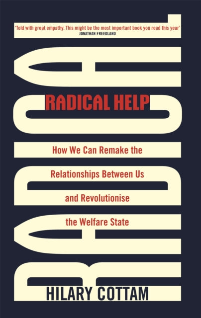 Radical Help: How we can remake the relationships between us and revolutionise the welfare state