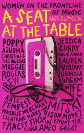 A Seat at the Table: Interviews with Women on the Frontline of Music