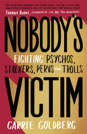 Nobodys Victim Fighting Psychos Stalkers Pervs and Trolls