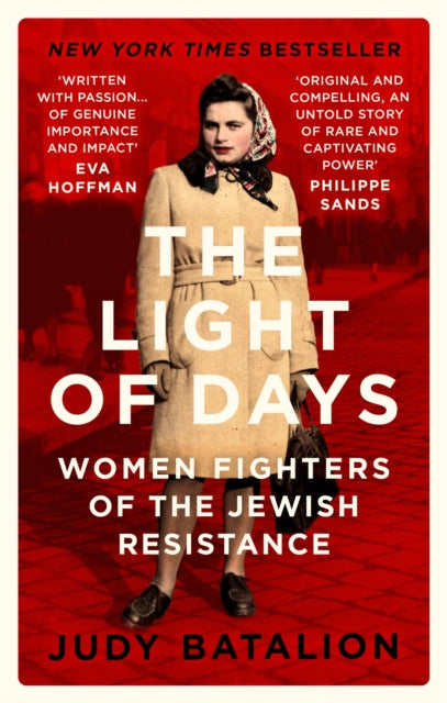 The Light of Days: Women Fighters of the Jewish Resistance – A New York Times Bestseller