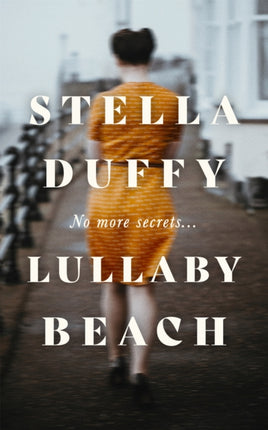 Lullaby Beach: 'A PORTRAIT OF SISTERHOOD ... POWERFUL, WISE, CELEBRATORY' Daily Mail