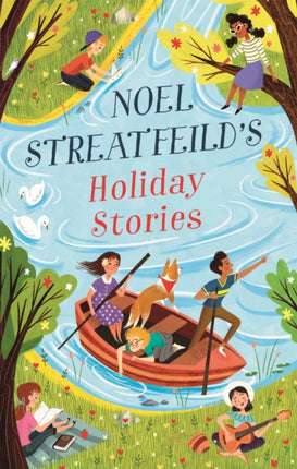 Noel Streatfeild's Holiday Stories: By the author of 'Ballet Shoes'