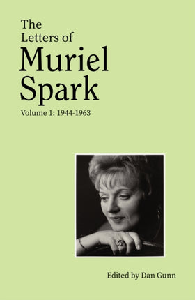 The Letters of Muriel Spark Volume 1