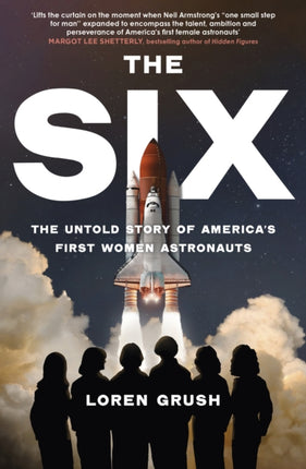 The Six: The Untold Story of America's First Women in Space