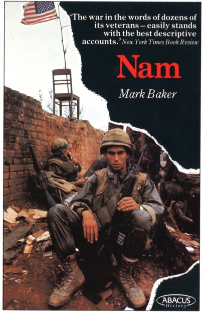 Nam: The Vietnam War in the Words of the Men and Women Who Fought There