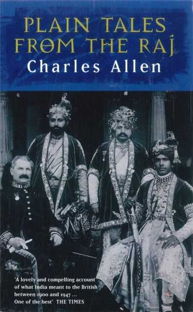 Plain Tales From The Raj: Images of British India in the 20th Century