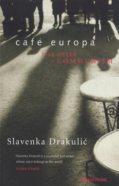 Café Europa: Life After Communism