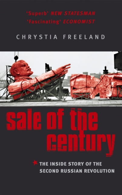 Sale Of The Century: The Inside Story of the Second Russian Revolution