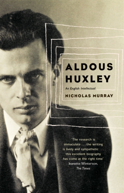 Aldous Huxley: An English Intellectual