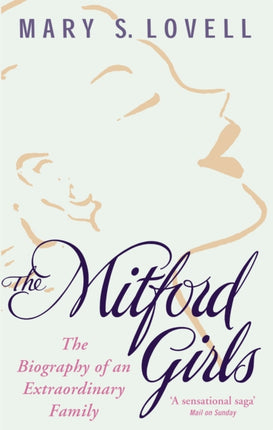 The Mitford Girls: The Biography of an Extraordinary Family