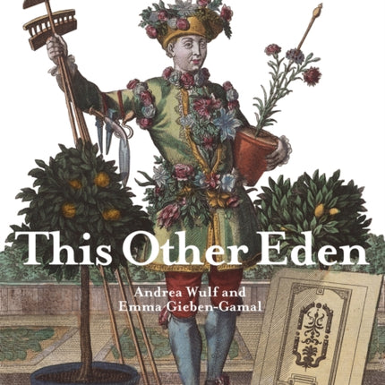 This Other Eden Seven Great Gardens  300 Years of English History