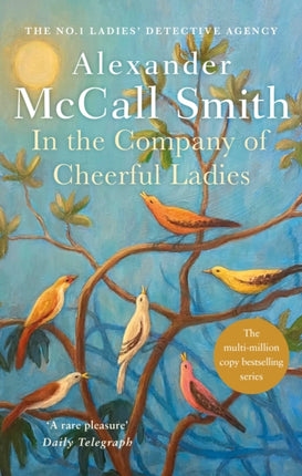 In The Company Of Cheerful Ladies: The multi-million copy bestselling No. 1 Ladies' Detective Agency series